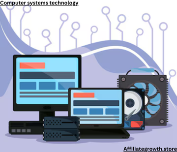 computer systems technology