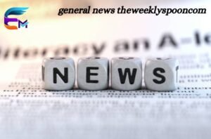 general news theweeklyspooncom